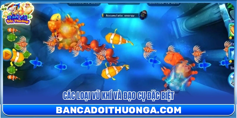 Những loại vũ khí và đạo cụ đặc biệt