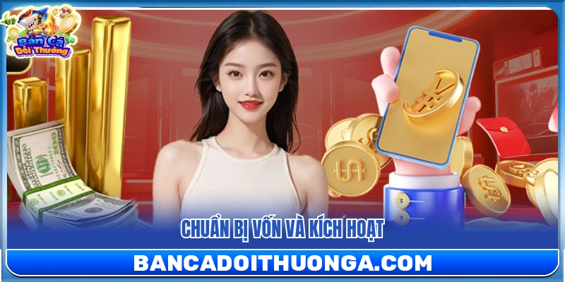  Thiết lập nguồn ngân sách và mở tính năng tham gia