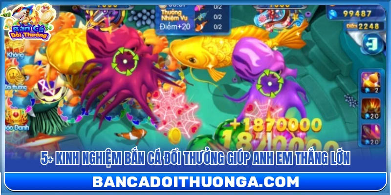 5 kinh nghiệm bắn cá đổi thưởng để nhận thưởng cao